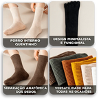 Meias ComfortToe™ com Dedos Separados e Forro Quentinho  / Para Quem Quer Pés Quentes e Bem Protegidos!